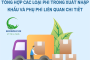 Các Loại Phí Trong Xuất Nhập Khẩu: Hướng Dẫn Chi Tiết Và Tối Ưu Chi Phí