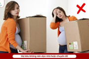 Có nên chuyển nhà mới khi mang thai? 7 điều kiêng kỵ cần biết