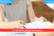Tìm hiểu về biên bản giao nhận hàng hoá