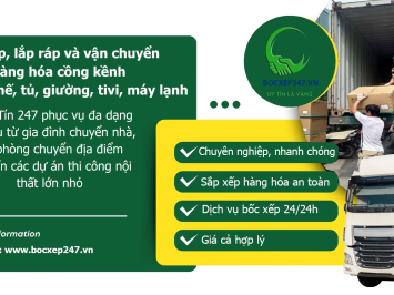 Bốc xếp, lắp ráp và vận chuyển hàng hóa cồng kềnh như bàn ghế, tủ, giường, tivi, máy lạnh