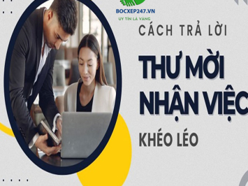 Cách trả lời thư mời nhận việc chuyên nghiệp, ấn tượng nhất