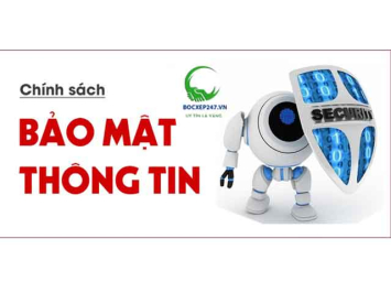 Chính sách bảo mật thông tin - Bốc xếp 247