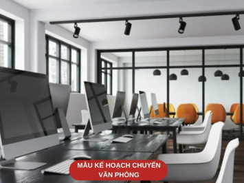 Mẫu Kế Hoạch Chuyển Văn Phòng Chi Tiết 2025 – Hướng Dẫn Từ A-Z