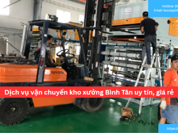 Bảng báo giá dịch vụ vận chuyển kho xưởng Bình Tân uy tín, giá rẻ
