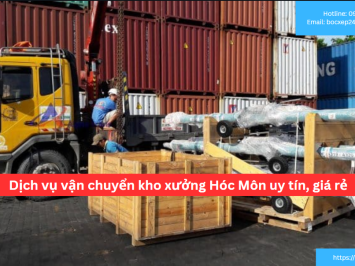 Bảng báo giá dịch vụ vận chuyển kho xưởng Hóc Môn uy tín, giá rẻ