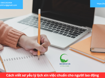 Cách viết sơ yếu lý lịch xin việc chuẩn cho người lao động